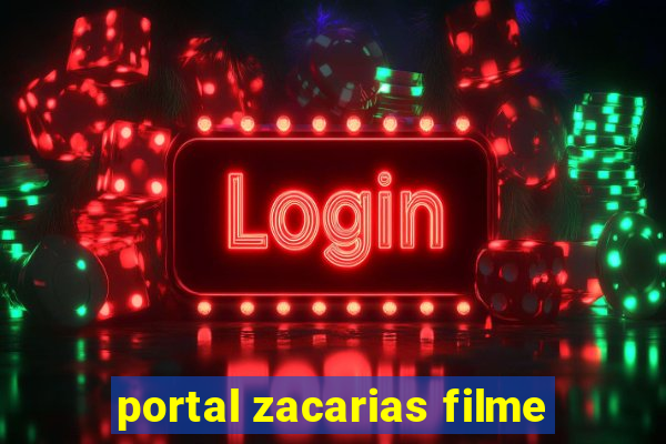 portal zacarias filme